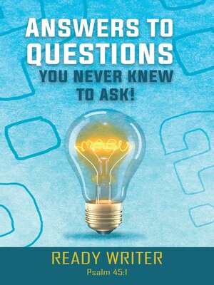 cover image of Answers to Questions You Never Knew to Ask